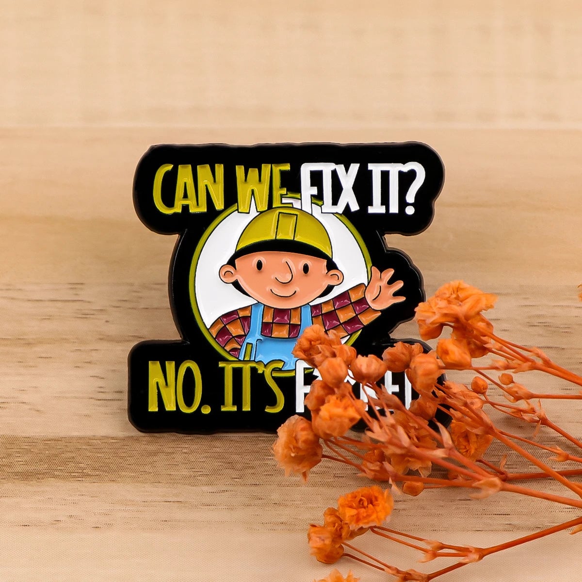 Repairman Quote Enamel Pin Badge - Hard Enamel Lapel Pin Brooch