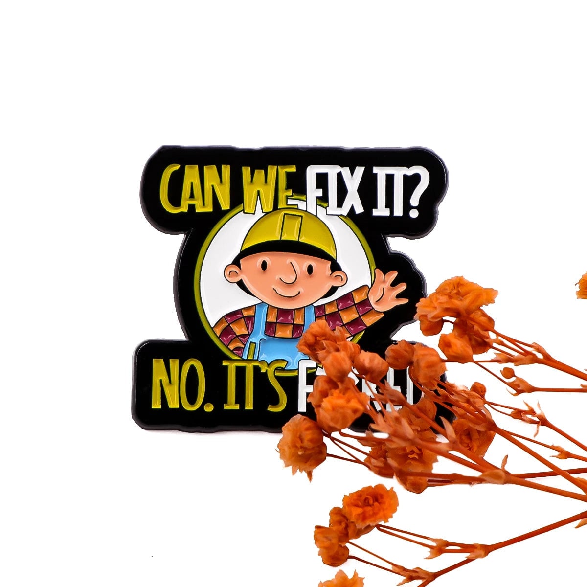 Repairman Quote Enamel Pin Badge - Hard Enamel Lapel Pin Brooch